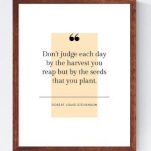 Lukisan Inspirational / Robert Louis Stevenson Quote: Harvest You Reap